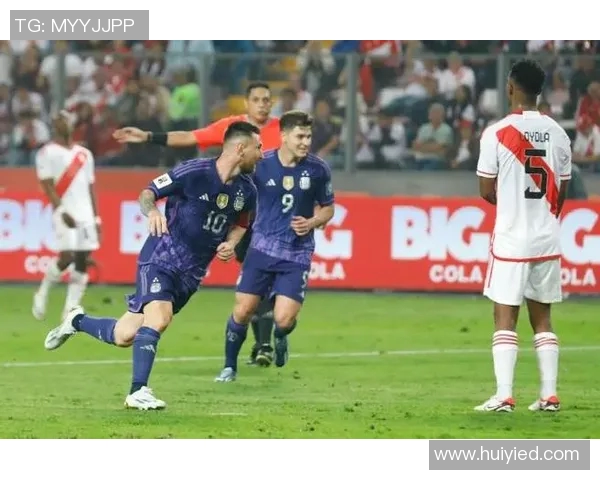 阿根廷与秘鲁精彩对决全场录像回放及精彩瞬间解析